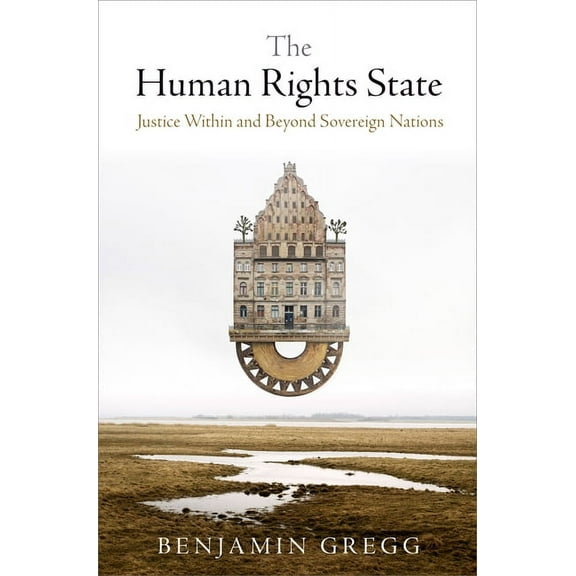 Pennsylvania Studies in Human Rights: The Human Rights State (Hardcover)