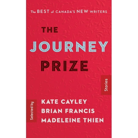 The Journey Prize Stories 28 : The Best of Canada's New (Best Fiction Writers 2019)