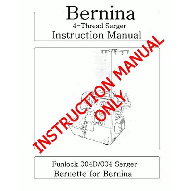 Bernina Funlock 004d 004 Serger Machine Owners Instruction Manual Walmart Walmart 
