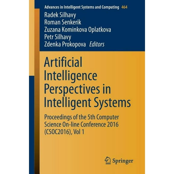 Advances in Intelligent Systems and Comp Artificial Intelligence Perspectives in Intelligent Systems: Proceedings of the 5th Computer Science On-Line Conference , Book 464, (Paperback)