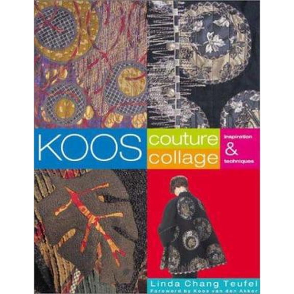 Pre-Owned Koos Couture Collage: Inspiration & Techniques (Paperback) 0964120178 9780964120174