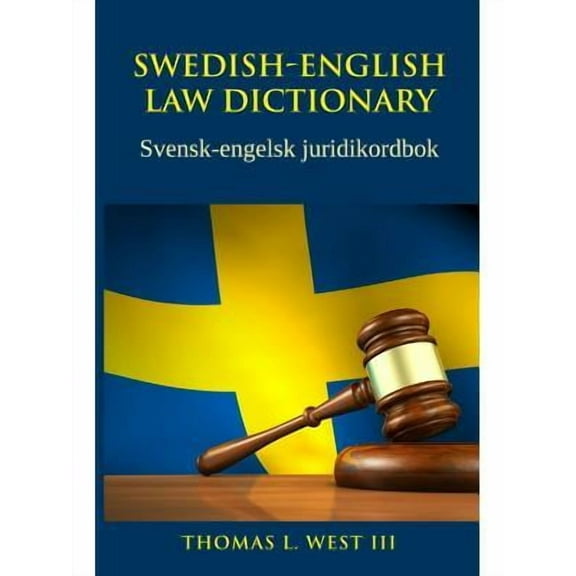 Swedish-English Law Dictionary: Svensk-engelsk juridikordbok (Paperback)