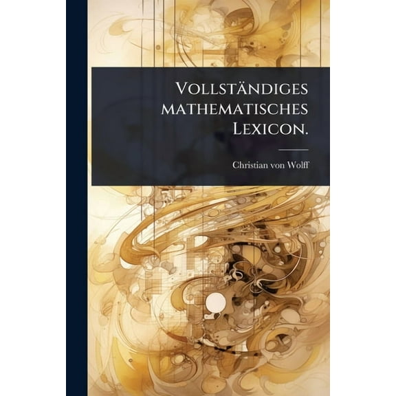 Vollständiges mathematisches Lexicon., (Paperback)