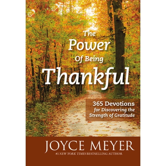 Pre-Owned The Power of Being Thankful: 365 Devotions for Discovering the Strength of Gratitude (Hardcover) 145551733X 9781455517336