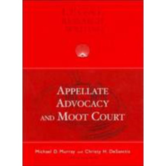 Pre-Owned Appellate Advocacy and Moot Court (Coursebook) (Paperback) 1587789787 9781587789786