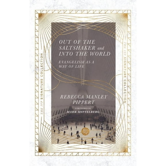 IVP Signature Collection Out of the Saltshaker and Into the World: Evangelism as a Way of Life, (Paperback)