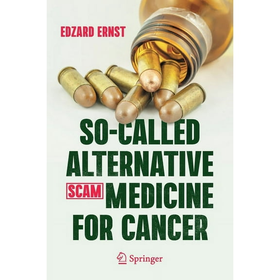 So-Called Alternative Medicine (Scam) for Cancer, (Paperback)