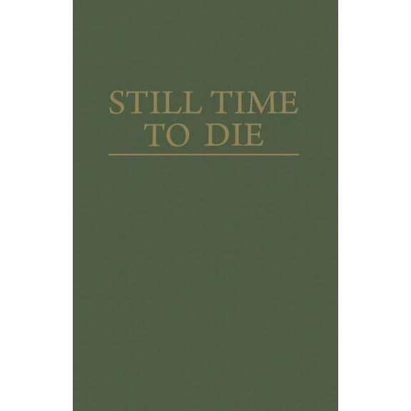 Still Time to Die, (Paperback)