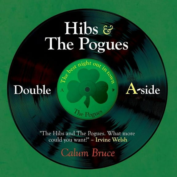 Hibs & The Pogues: Double A-side (Paperback)