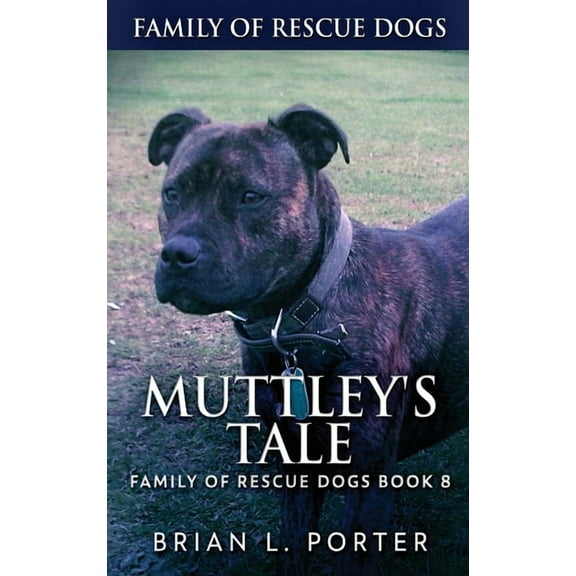 Family of Rescue Dogs Muttley's Tale, Book 8, (Hardcover)