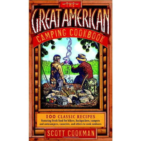 Pre-Owned The Great American Camping Cookbook (Paperback) 0767923081 9780767923088