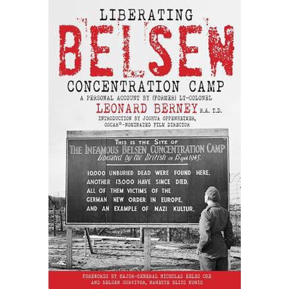 Pre-Owned Liberating Belsen Concentration Camp (Paperback) 1511541709 9781511541701