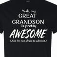 thumbnail image 4 of Inktastic Yeah My Great Grandson is Pretty Awesome T-Shirt, 4 of 5