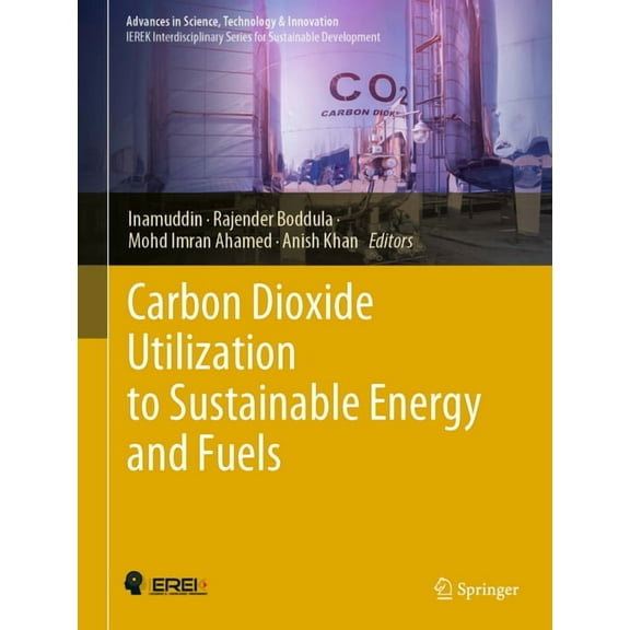 Advances in Science, Technology & Innova Carbon Dioxide Utilization to Sustainable Energy and Fuels, (Hardcover)
