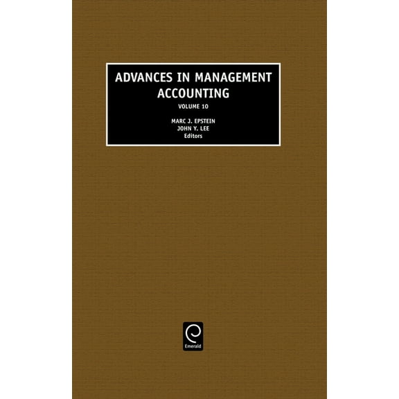 Advances in Management Accounting Advances in Management Accounting, Book 10, (Hardcover)