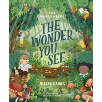 The World Needs the Wonder You See (Hardcover)