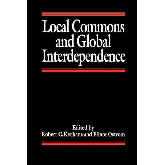 Local Commons and Global Interdependence, (Paperback)
