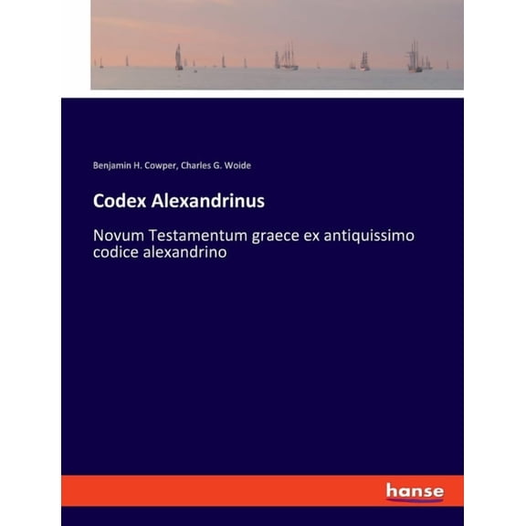 Codex Alexandrinus : Novum Testamentum graece ex antiquissimo codice alexandrino (Paperback)