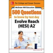 Pre-Owned McGraw-Hill Education 500 Evolve Reach (Hesi) A2 Questions to Know by Test Day (Paperback) 0071847723 9780071847728