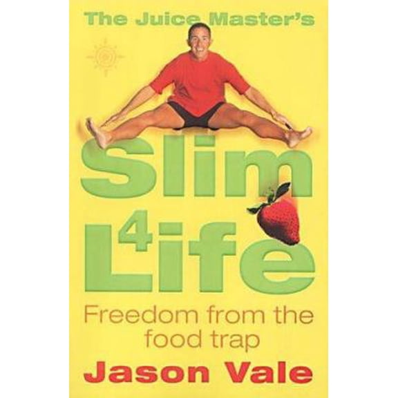 Pre-Owned The Juice Master's Slim 4 Life : Freedom from the Food Trap (Paperback) 0007133030 9780007133031