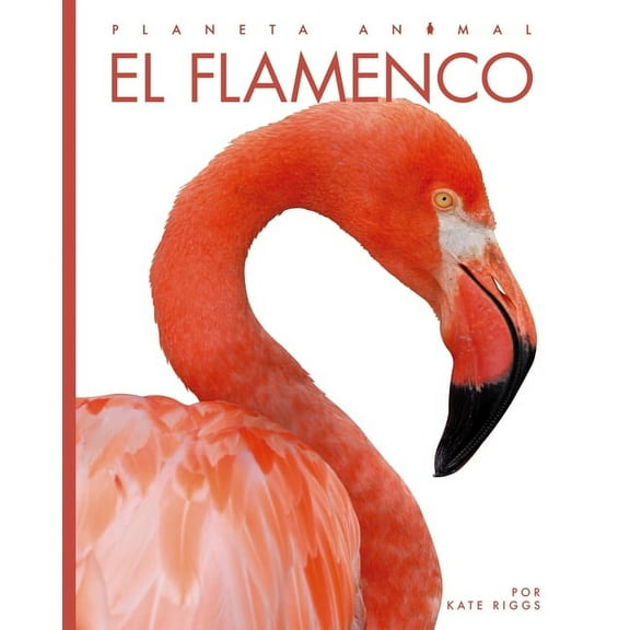 Planeta Animal El Flamenco, (Paperback)
