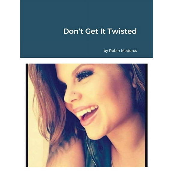 Don't Get It Twisted (Paperback)