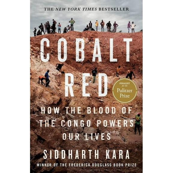 Cobalt Red: How the Blood of the Congo Powers Our Lives, (Hardcover)