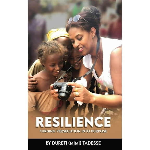 Resilience: Turning Persecution Into Purpose, (Hardcover)