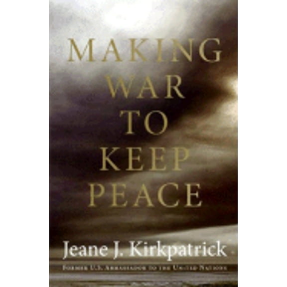 Making War to Keep Peace