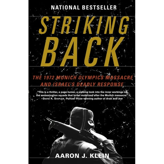 Striking Back : The 1972 Munich Olympics Massacre and Israel's Deadly Response (Paperback)