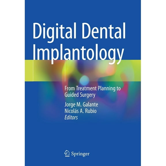 Digital Dental Implantology: From Treatment Planning to Guided Surgery, (Paperback)