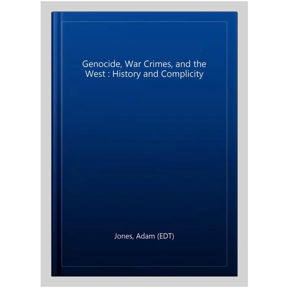 Pre-Owned Genocide, War Crimes and the West: History and Complicity, (Hardcover)