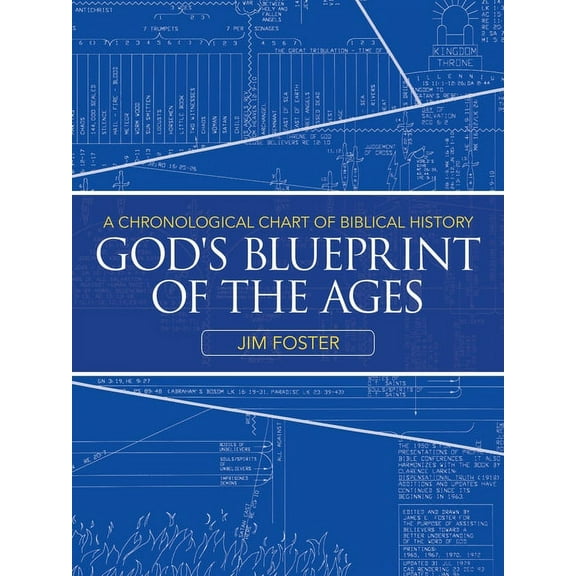 God's Blueprint of the Ages: A Chronological Chart of Biblical History, (Paperback)