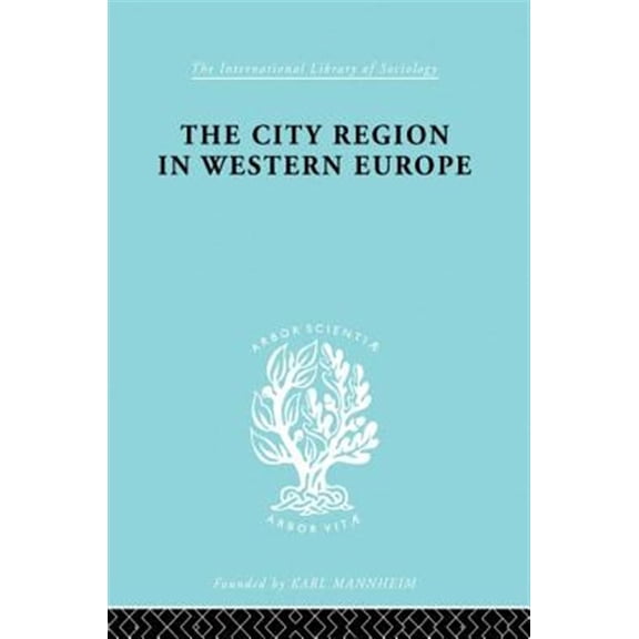 Pre-Owned International Library of Sociology City Regn Westrn Europ Ils 170, (Paperback)