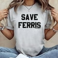 thumbnail image 3 of Popfunk Save Ferris Bueller's Day Off Movie T-Shirt, Men's And Women's Graphic Tee 100% Cotton by TBun, Full Sizes S-5XL, 3 of 5