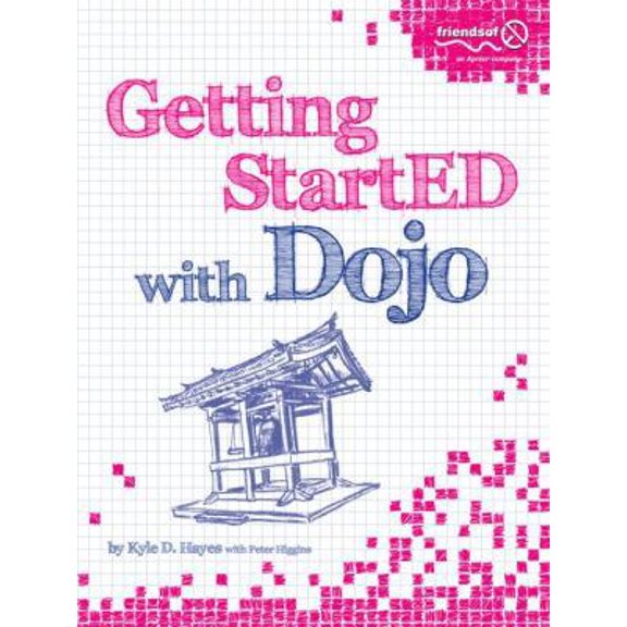 Pre-Owned Getting StartED with Dojo (Paperback) 1430225211 9781430225218