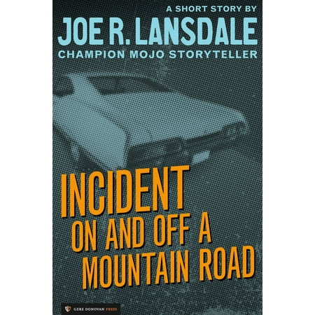 Incident On and Off a Mountain Road - eBook (Best Off Road Magazine)