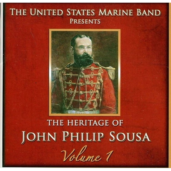United States Marine Band - Heritage of John Philip Sousa, Vol.1 - Music & Performance - CD