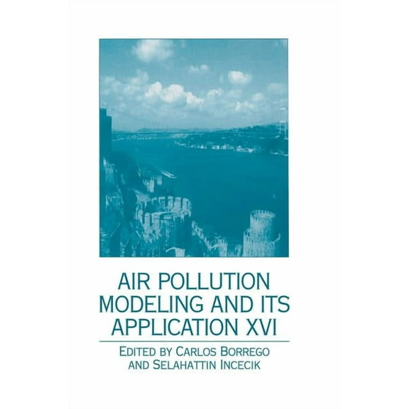 Air Pollution Modeling and Its Application XVI, (Paperback)