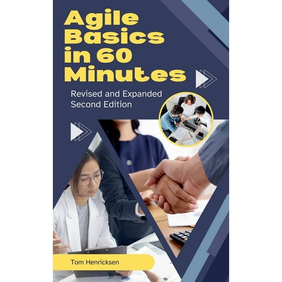 Agile Basics in 60 Minutes - 2nd Edition, (Paperback)