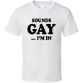 thumbnail image 1 of Sounds Gay Im In Funny Sean Strickland Inspired T Shirt, 1 of 1