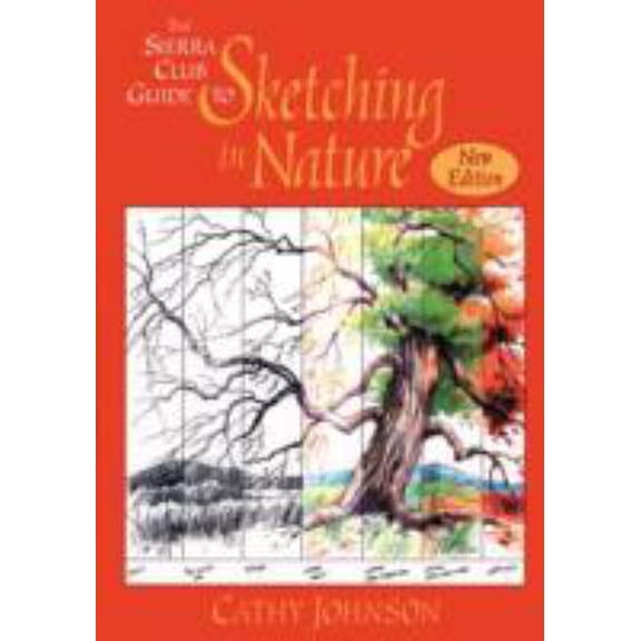 Pre-Owned The Sierra Club Guide to Sketching in Nature, Revised Edition (Paperback) 0871569329 9780871569325