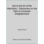Zen & the Art of the Macintosh : Discoveries on the Path to Computer Enlightenment, Used [Paperback]