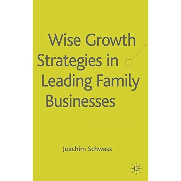 Wise Growth Strategies in Leading Family Businesses