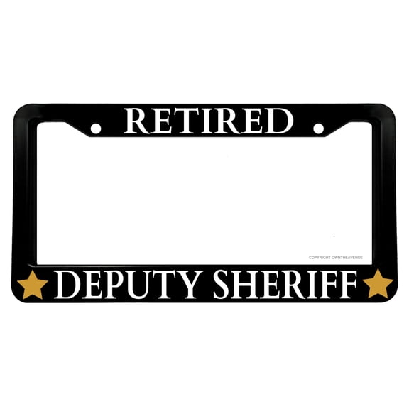 Retired Deputy Sheriff Support Law Enforcement License Plate Frame