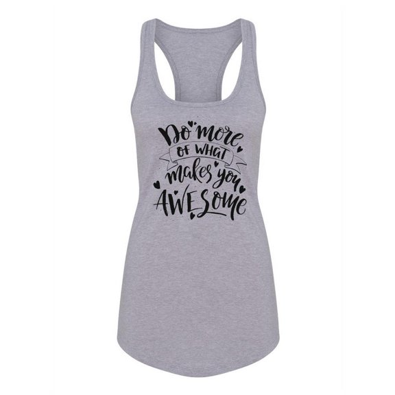 Do What Makes You Awesome Racerback Tank Women -Image by Shutterstock, Female Medium