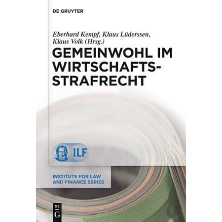 Gemeinwohl Im Wirtschaftsstrafrecht Institute For Law And Finance
German Edition