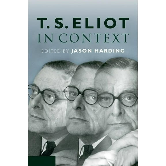 Literature in Context T. S. Eliot in Context, (Hardcover)