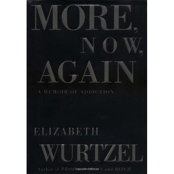 Pre-Owned More, Now, Again: A Memoir of Addiction (Hardcover) 0743223306 9780743223300