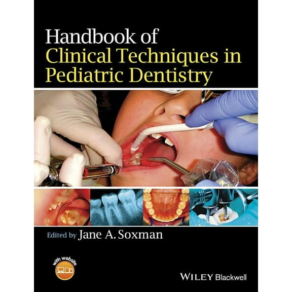 Handbook of Clinical Techniques in Pediatric Dentistry, (Paperback)